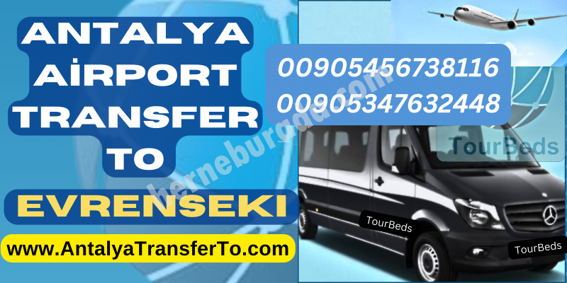 Antalya Airport Transfer to Evrenseki  Photo 3832 